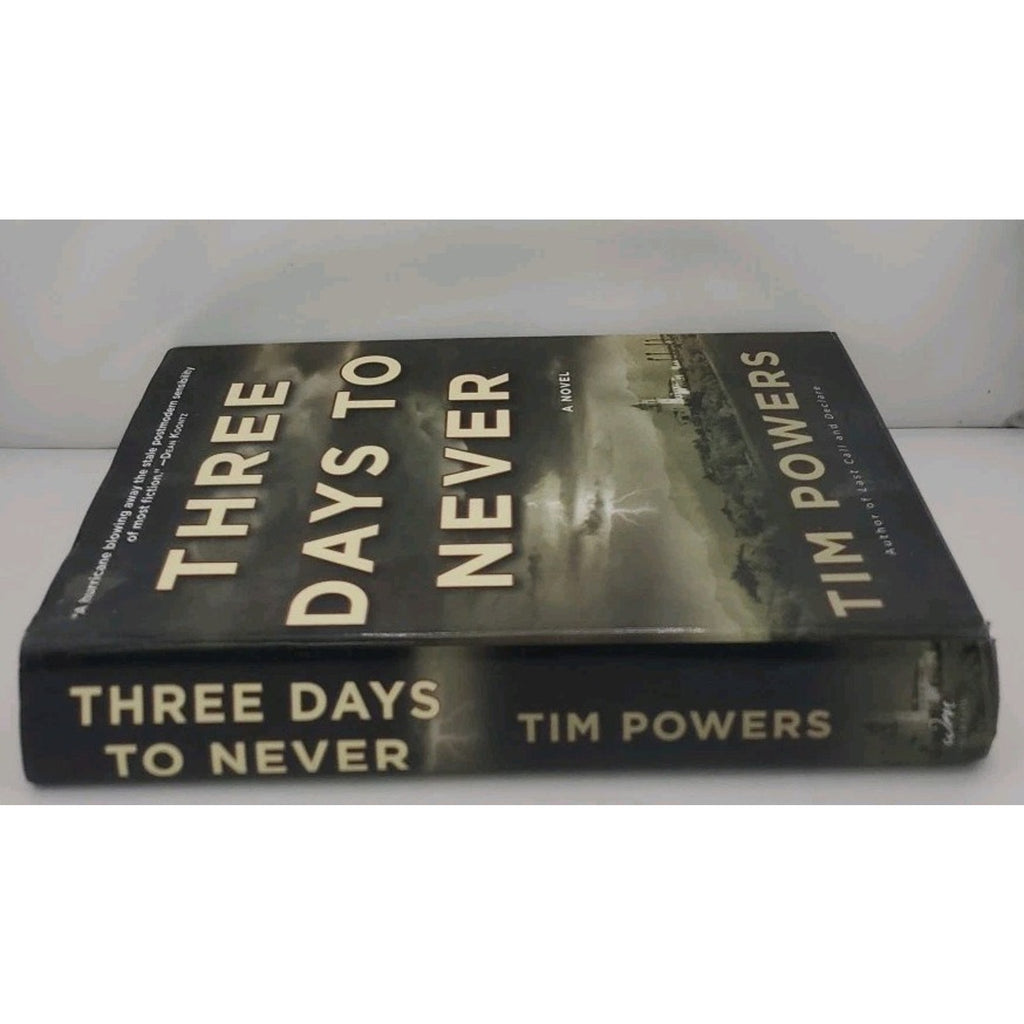 Three Days to Never by T. Powers and Tim Powers (2006, Hardcover)