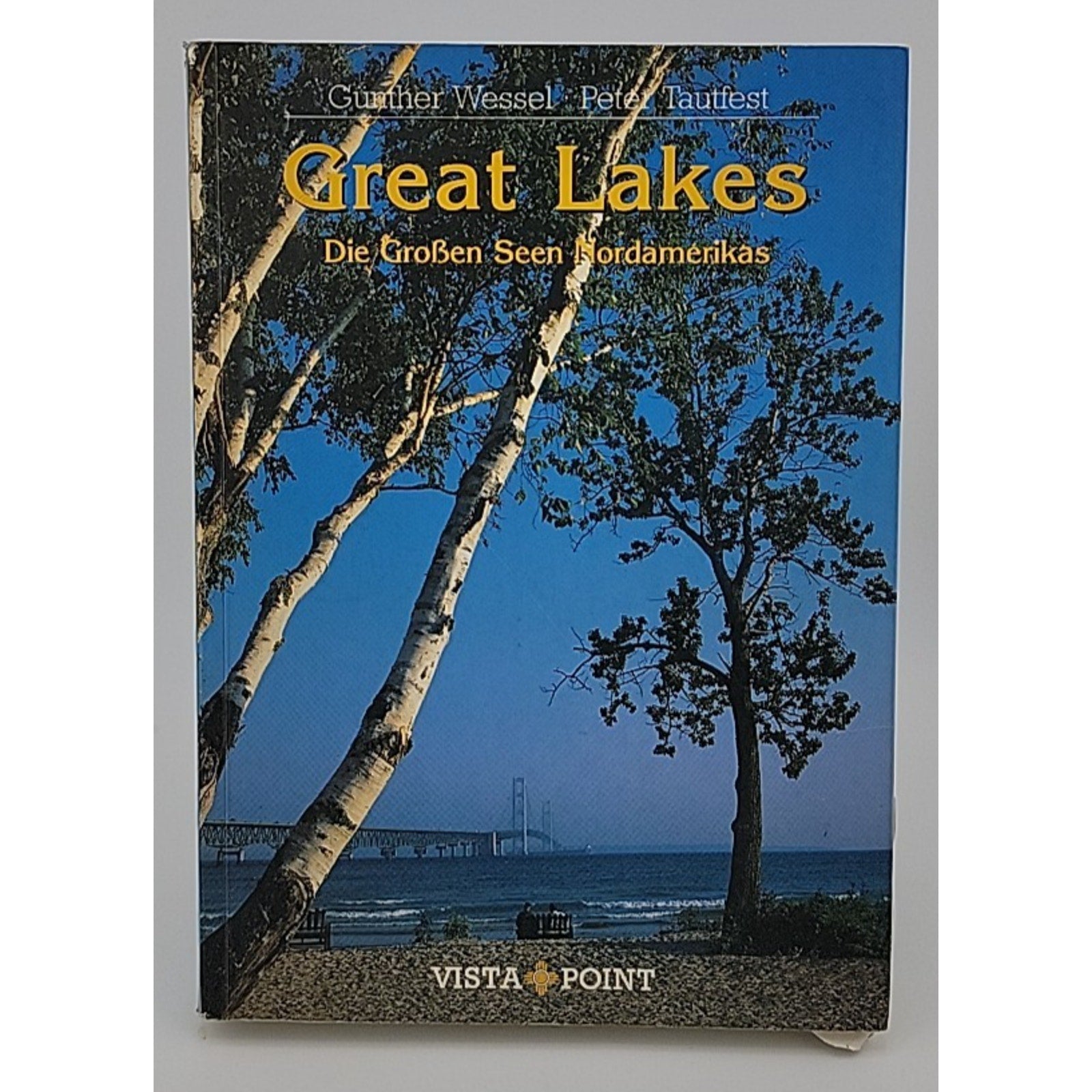 Great Lakes: Die groÃŸen Seens Nordamerikas by Heike Wagner