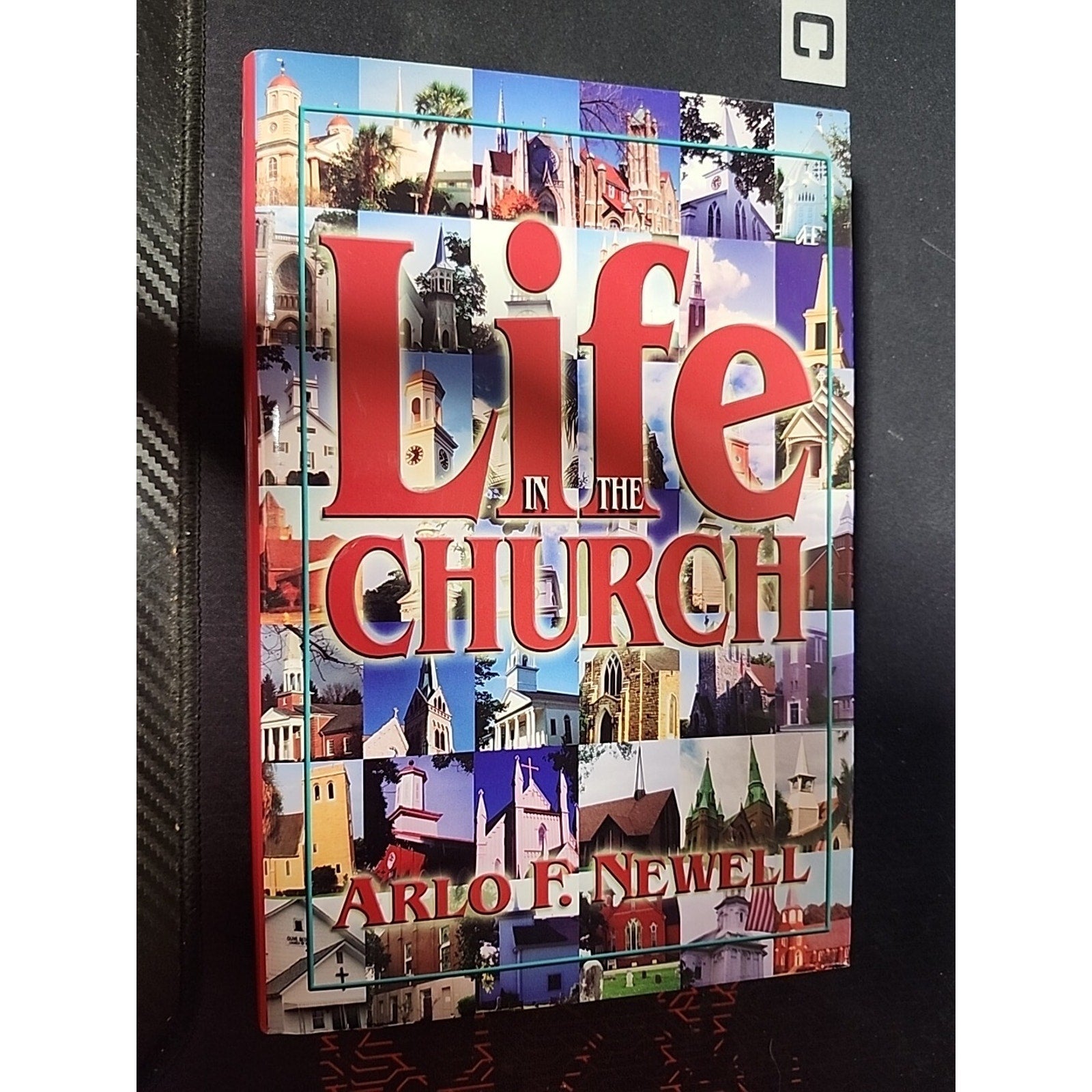 Life in the Church by Arlo F. Newell (Hardcover)