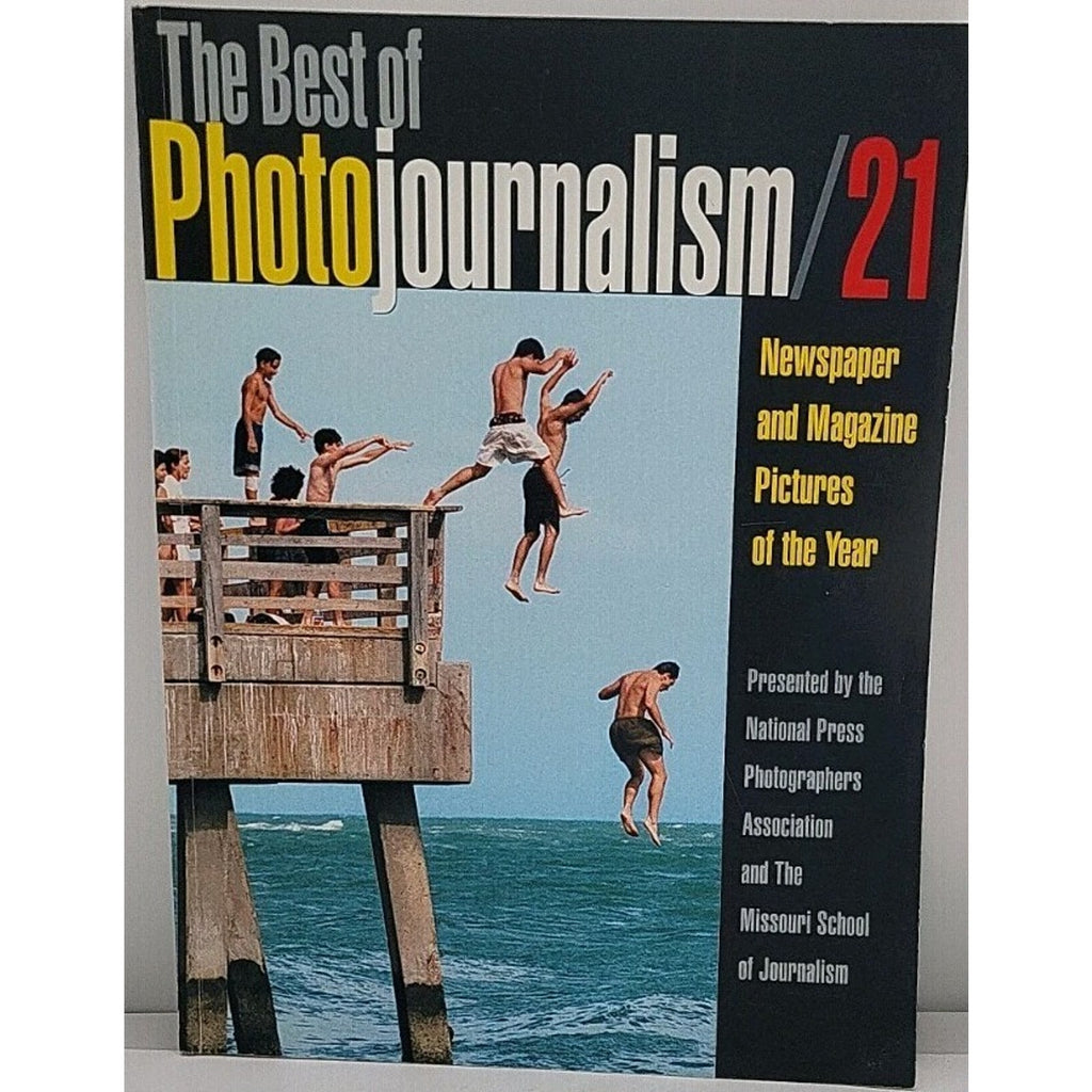 Best of Photojournalism No. 21 : Newspaper and Magazine Pictures of the Year by