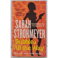 Bubbles All the Way by Sarah Strohmeyer (2006, Uk- a Format Paperback)