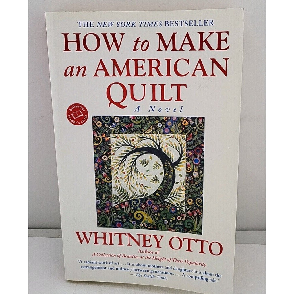 How To Make An American Quilt by Whitney Otto Paperback NY Times Bestseller