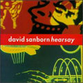 Hearsay by David Sanborn (CD, 1994)