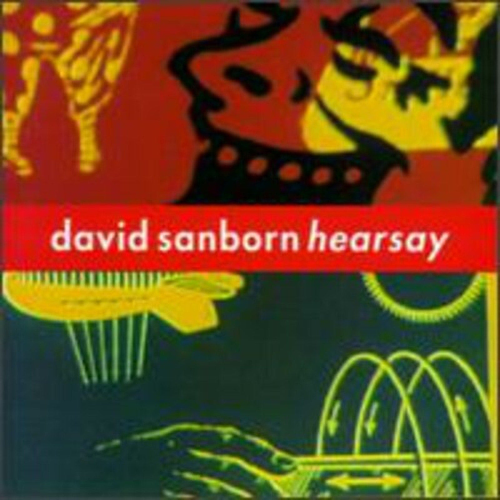 Hearsay by David Sanborn (CD, 1994)