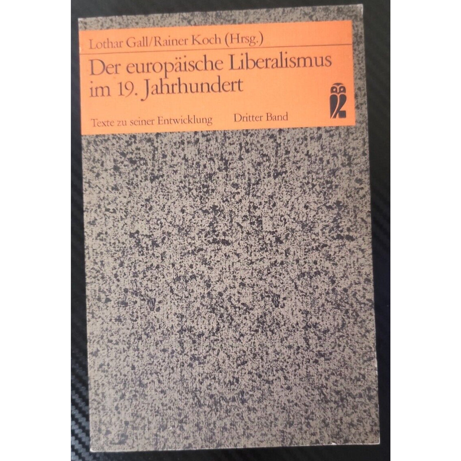 Lother Gall/Rainer Koch Der europasche Liberalismus im 19. Jahrundert
