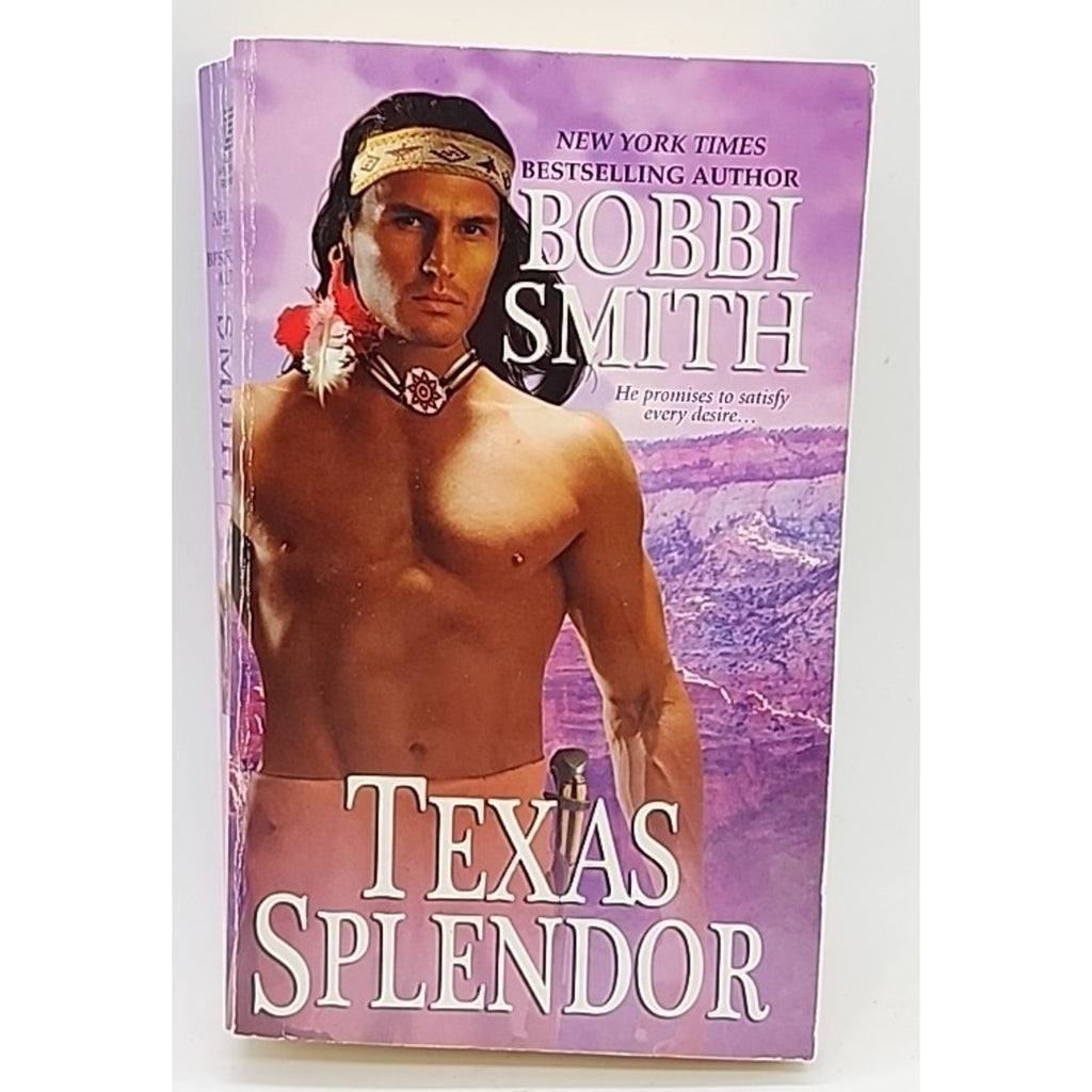 Texas Splendor by Bobbi Smith (2008, Paperback)