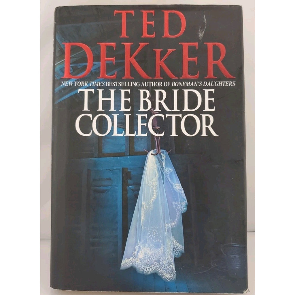 Bride Collector by Ted Dekker (2010, Hardcover)