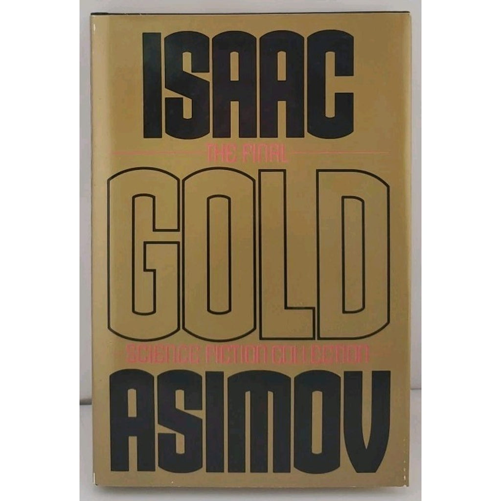 Gold : The Final Science Fiction Collection by Isaac Asimov (1995, Mass Market)