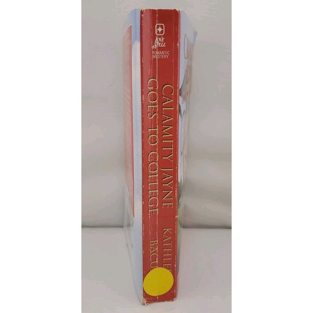 Calamity Jayne Goes to College by Kathleen Bacus (2007, Trade Paperback)