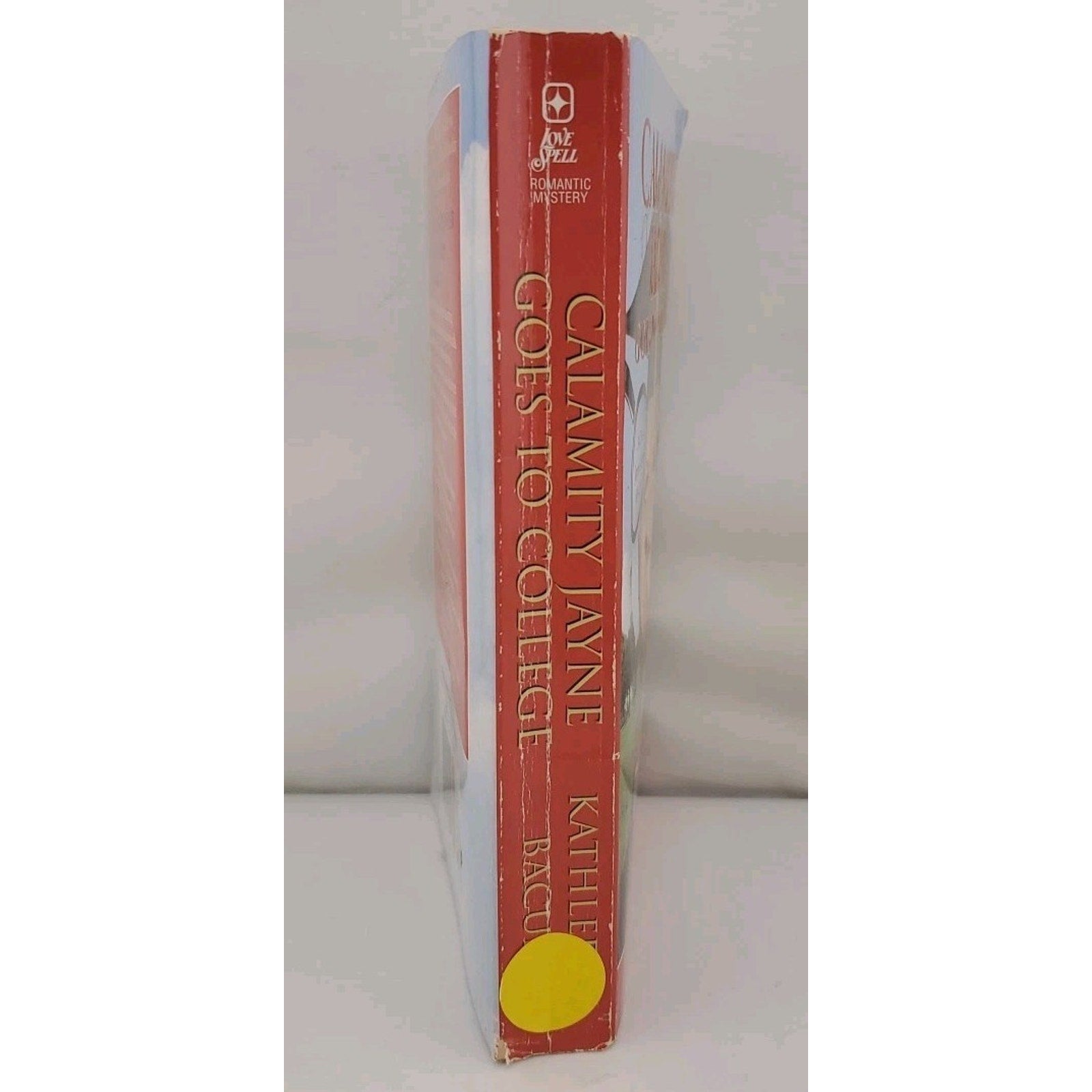 Calamity Jayne Goes to College by Kathleen Bacus (2007, Trade Paperback)