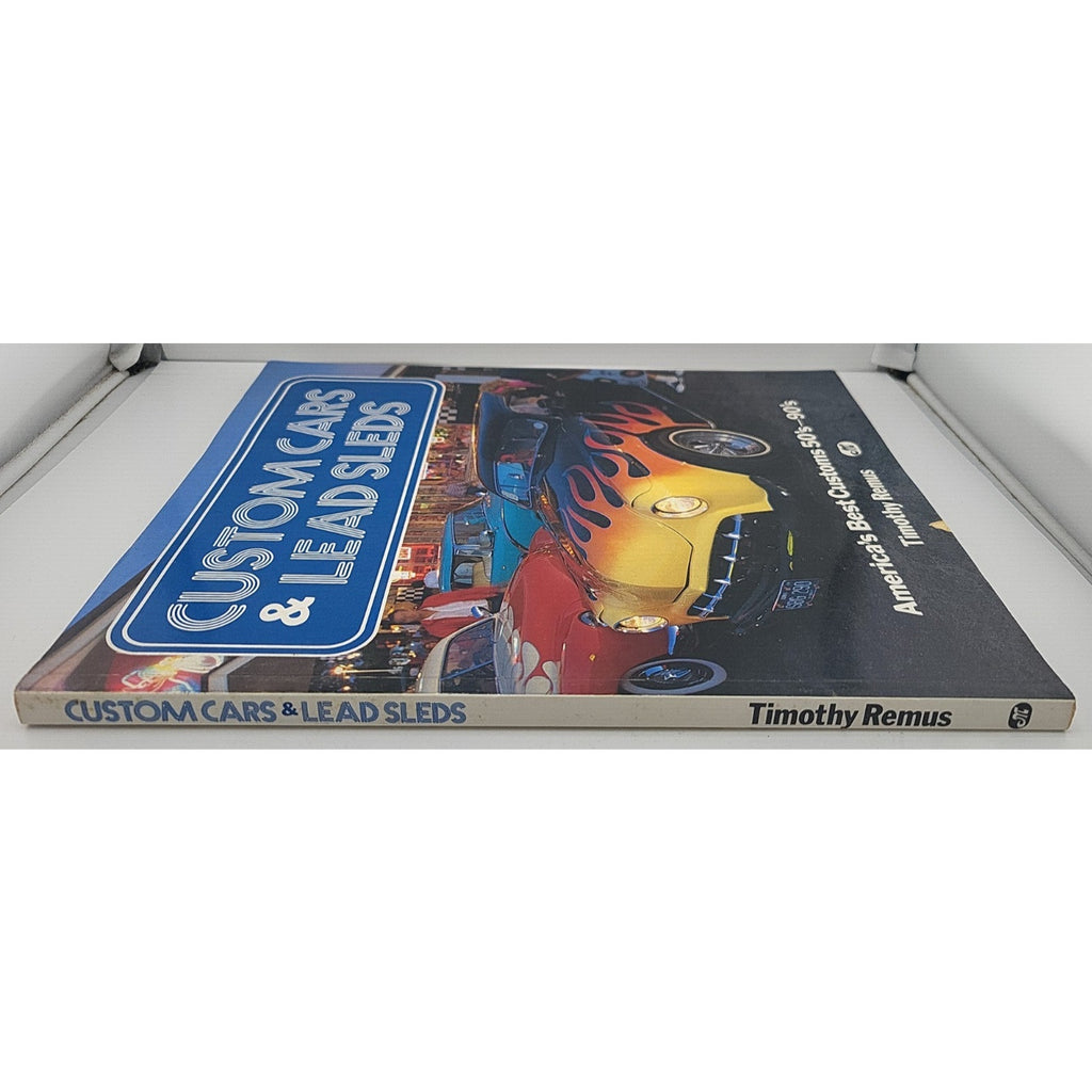 Custom Cars and Lead Sleds by Timothy S. Remus (1990, Paperback)