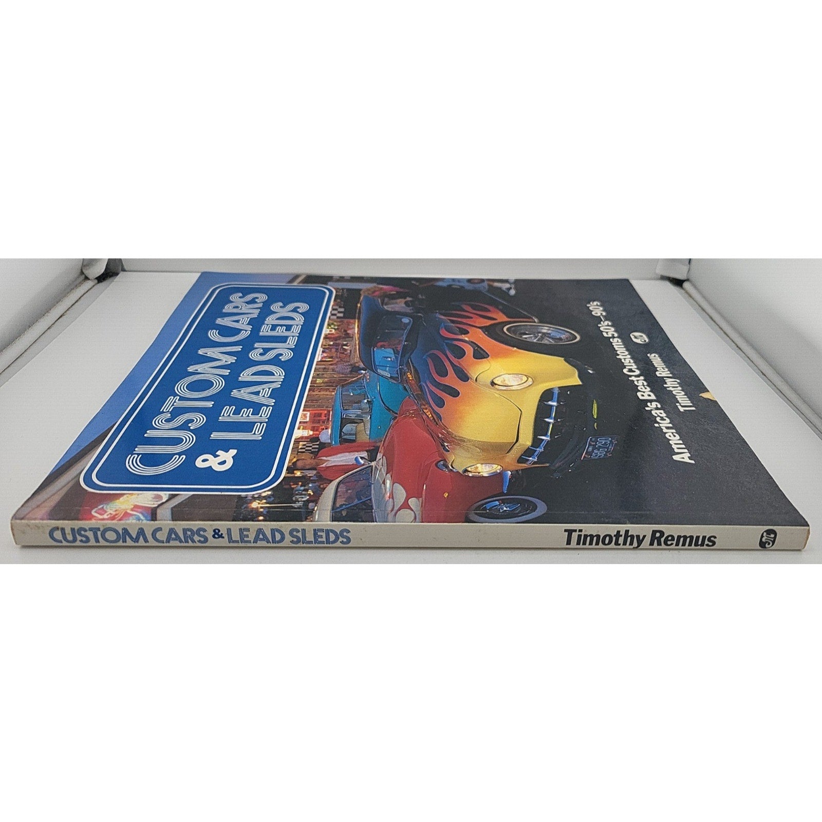 Custom Cars and Lead Sleds by Timothy S. Remus (1990, Paperback)