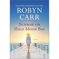 Sunrise on Half Moon Bay by Robyn Carr (2020, Trade Paperback)