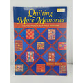 Quilting More Memories : Creating Projects with Image Transfers by Sandy Bonsib