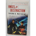 Angel of Destruction by Sarah Matthews and Susan R. Matthews (2001, Mass Market)