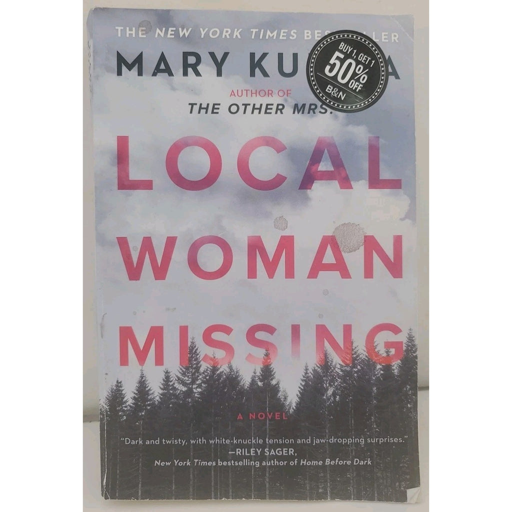 Local Woman Missing : A Novel of Domestic Suspense by Mary Kubica (2021,...