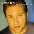 I Think About You by Collin Raye (CD, 1995)