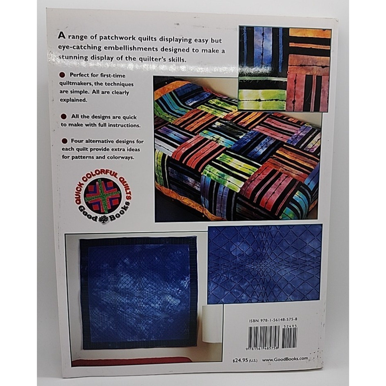 Quick Colorful Quilts Beginning with Embellishments by Rosemary Wilkinson (2013,