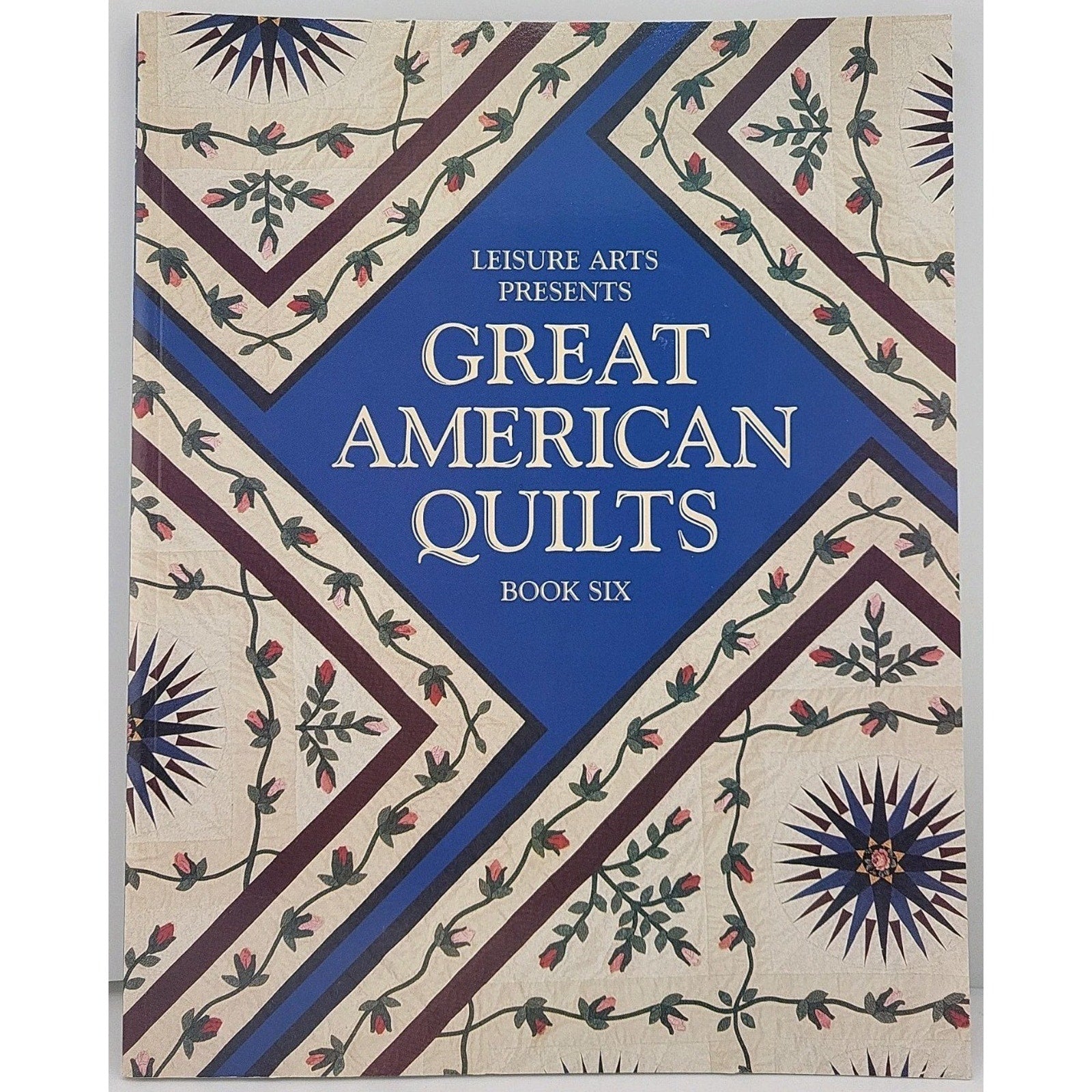 Leisure Arts Presents Great American Quilts Book Six