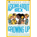Asking about Sex and Growing Up : A Question-and-Answer Book for Boys and Girls