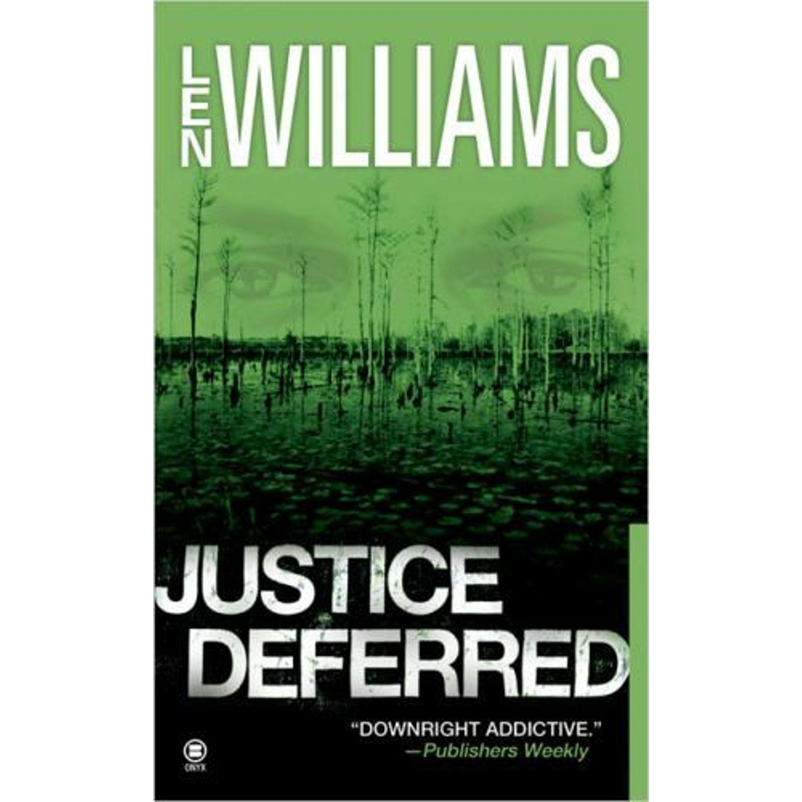 Justice Deferred by Len Williams (2005, Mass Market)