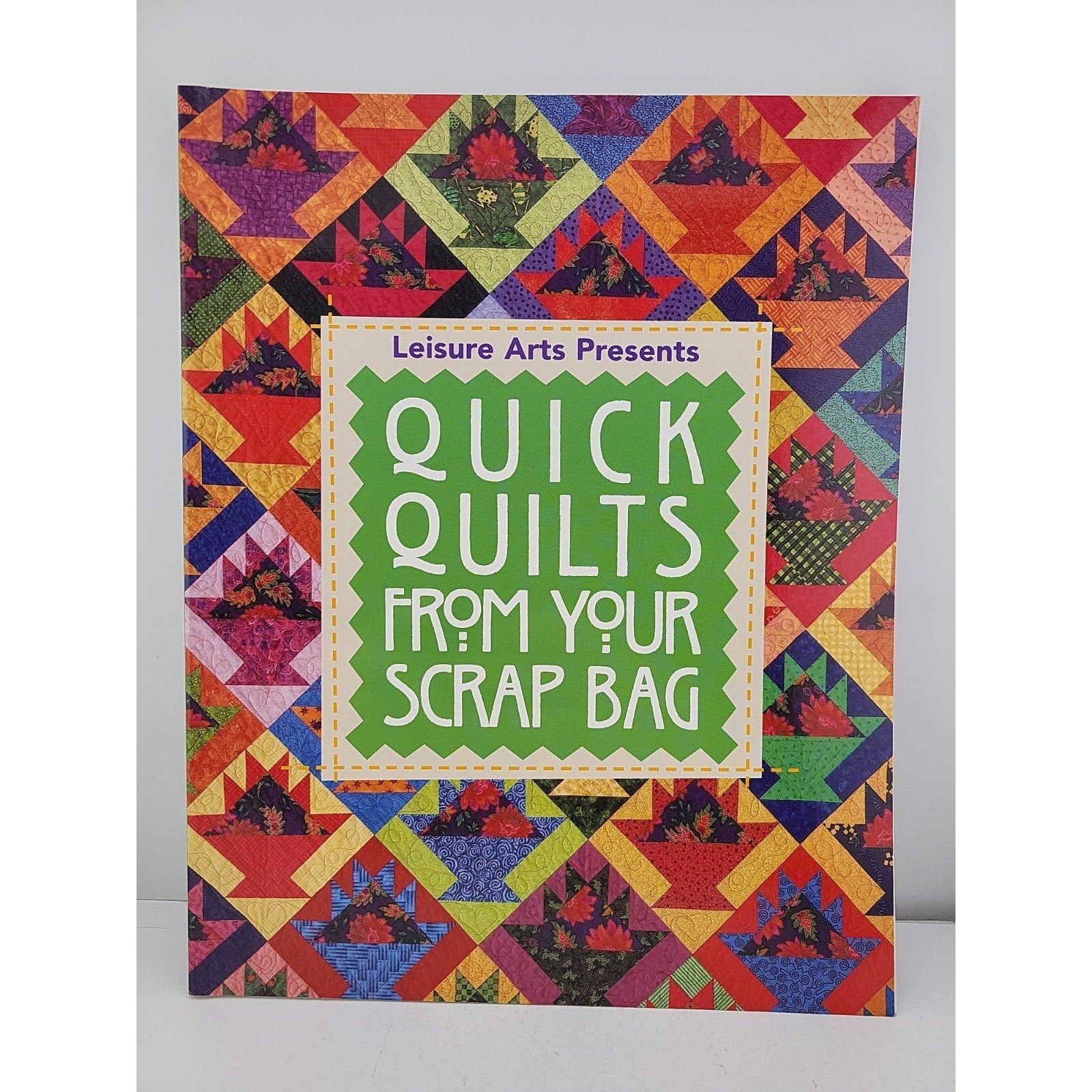 Quick Quilts from Your Scrap Bag 1999 Leisure Arts Presents Bx#6
