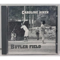 Butler Field by Aiken, Caroline (CD, 1997)