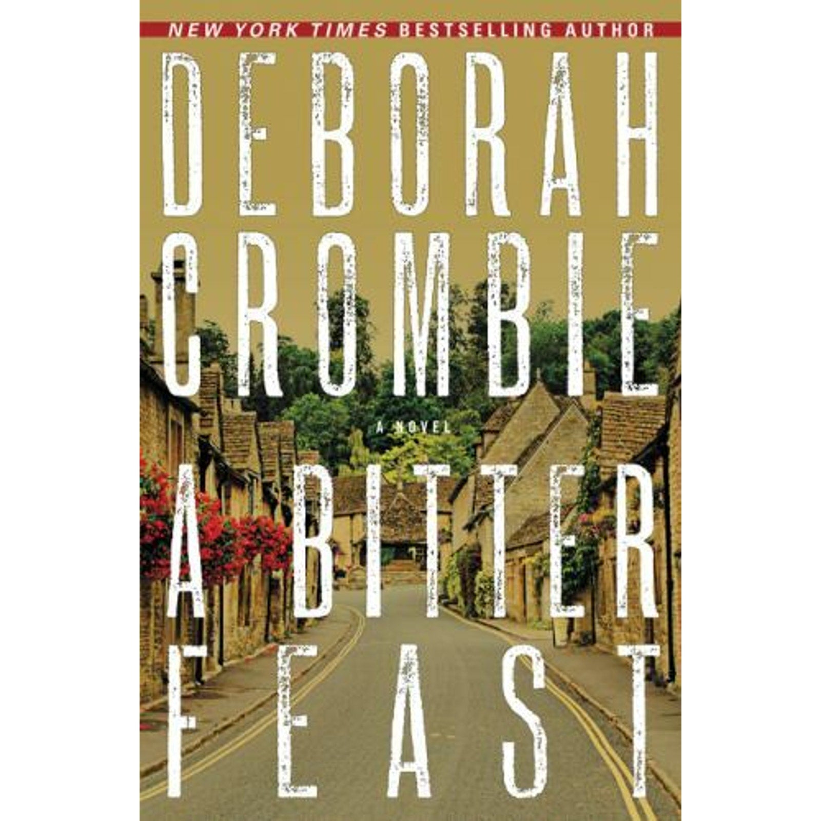 Duncan Kincaid/Gemma James Novels Ser.: A Bitter Feast : A Novel by Deborah...