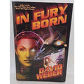 In Fury Born by David Weber (2006, Book, Hardcover)