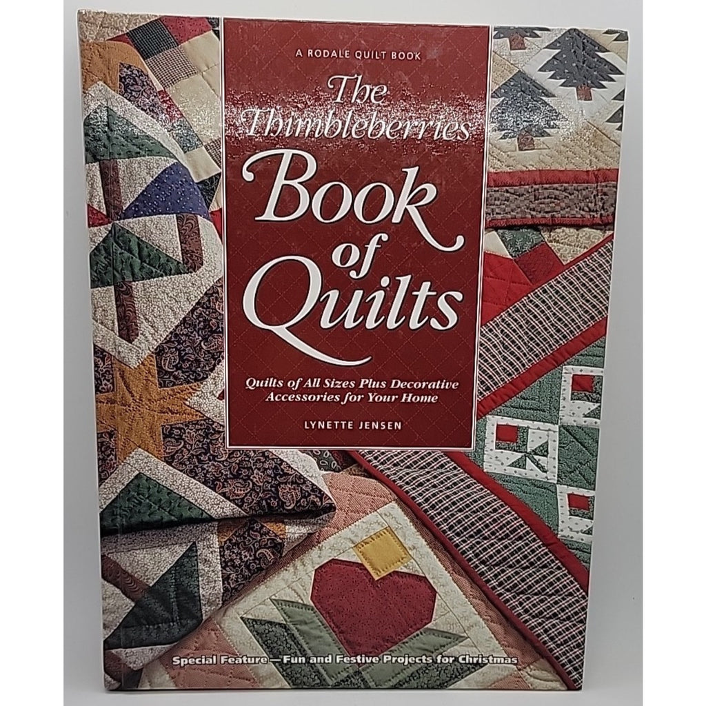 Thimbleberries Book of Quilts : Quilts of All Sizes Plus Decorative Accessories