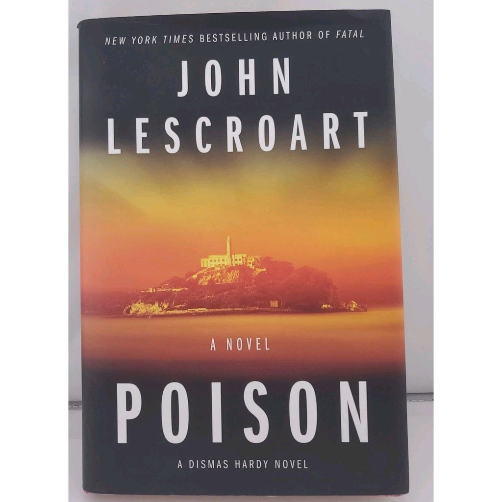 Poison : A Novel by John Lescroart (2018, Hardcover)