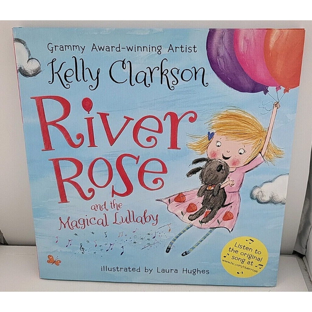 River Rose and the Magical Lullaby by Kelly Clarkson (2016, Hardcover)
