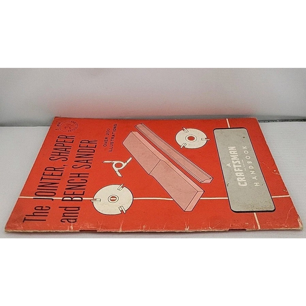The Jointer, Shaper And Bench Sander - A Craftsman Handbook - Over 200...