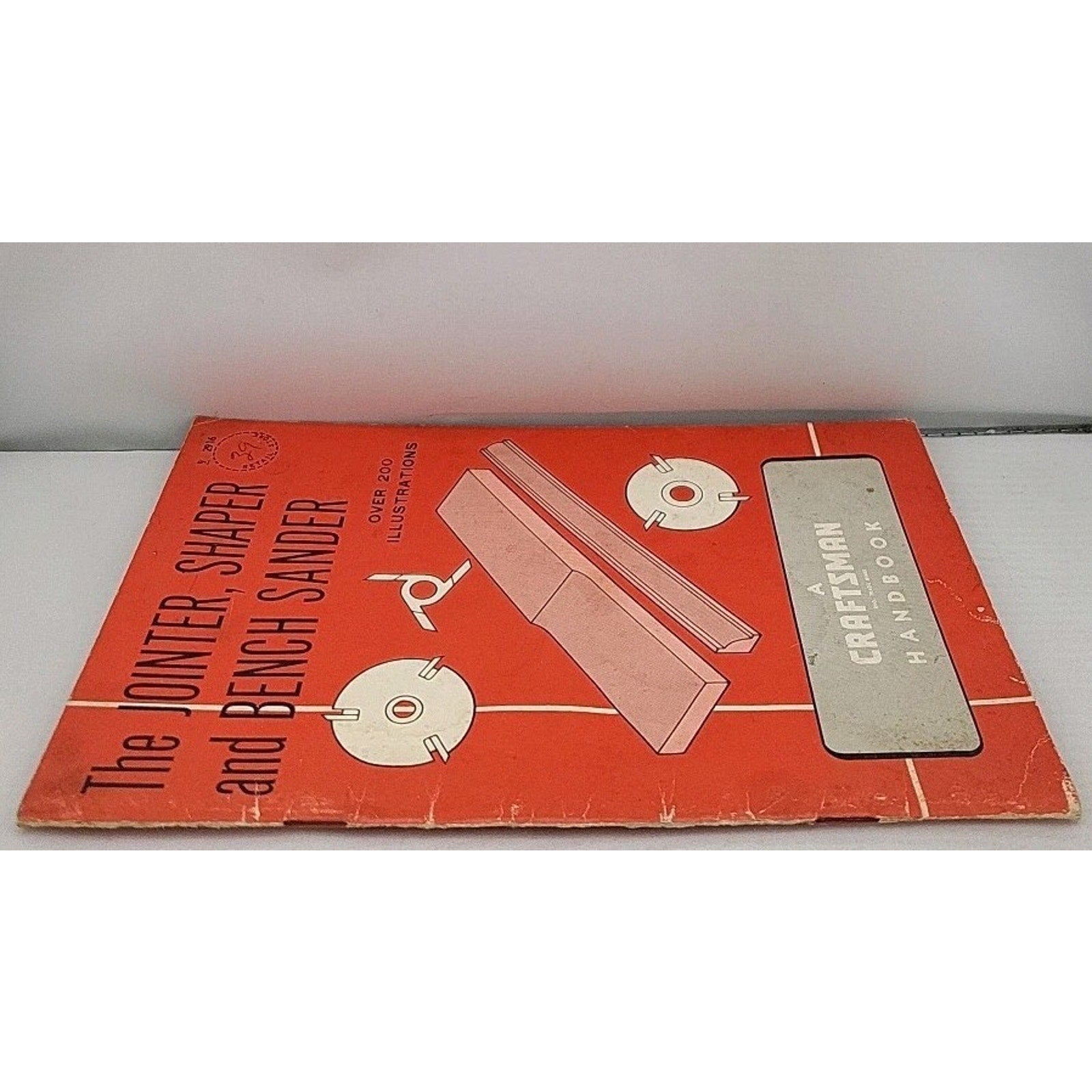 The Jointer, Shaper And Bench Sander - A Craftsman Handbook - Over 200...