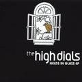 Fields in Glass [EP] [EP] by The High Dials (CD, Jul-2004, Rainbow Quartz)