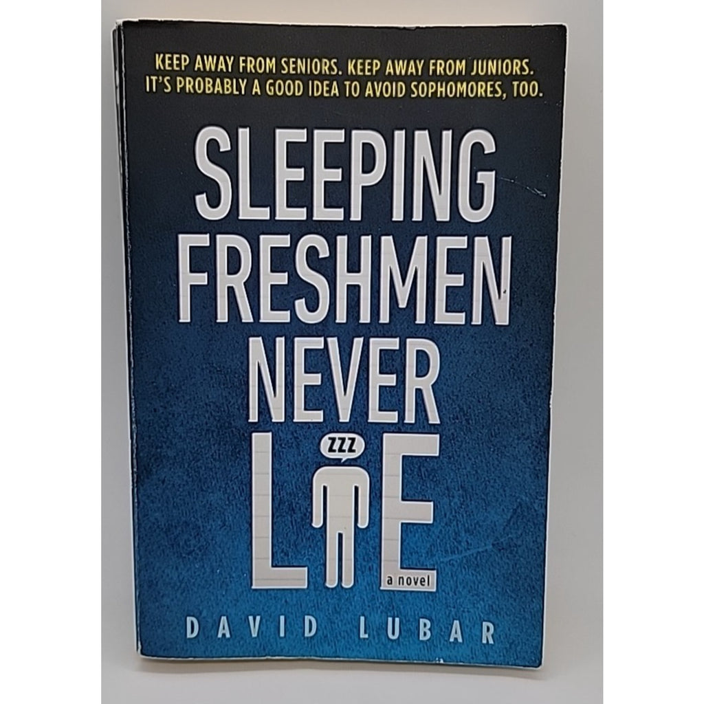 Sleeping Freshmen Never Lie by David Lubar (2007, Uk-B Format Paperback)