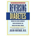 Reversing Diabetes by Julian Whitaker (2001, Trade Paperback, Revised edition)