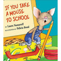 If You Take a Mouse to School by Laura Joffe Numeroff (2003, Trade Paperback)