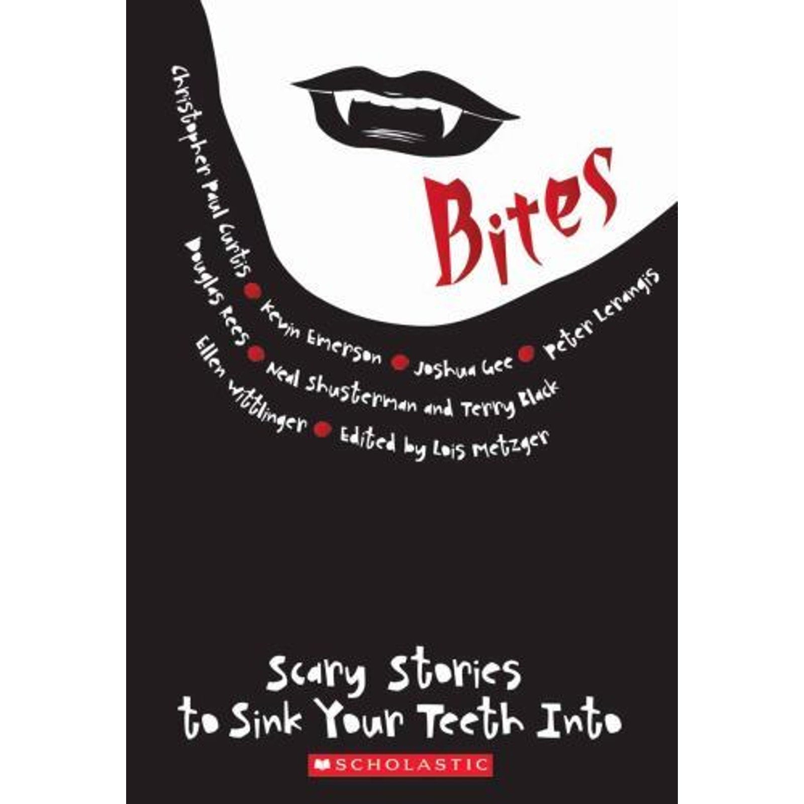 Bites : Scary Stories to Sink Your Teeth Into by Lois Metzger (2010, UK- A Form…