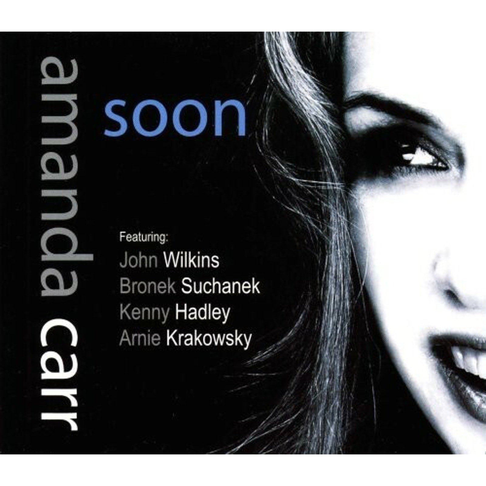 Soon by Amanda Carr (CD, 2007)