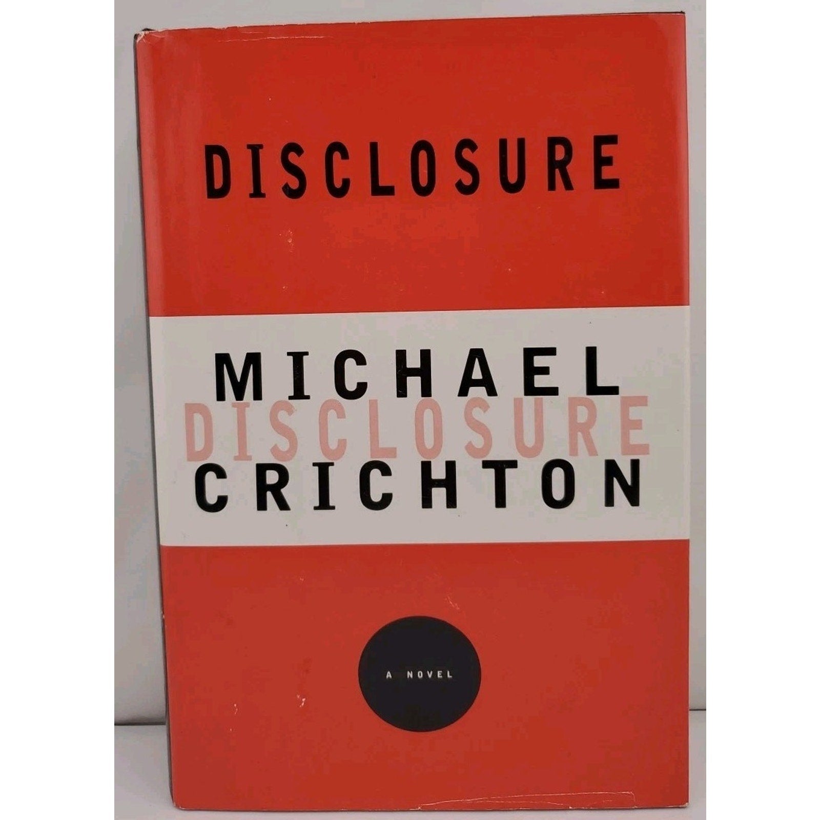 Disclosure by Michael Crichton (1994, Hardcover)