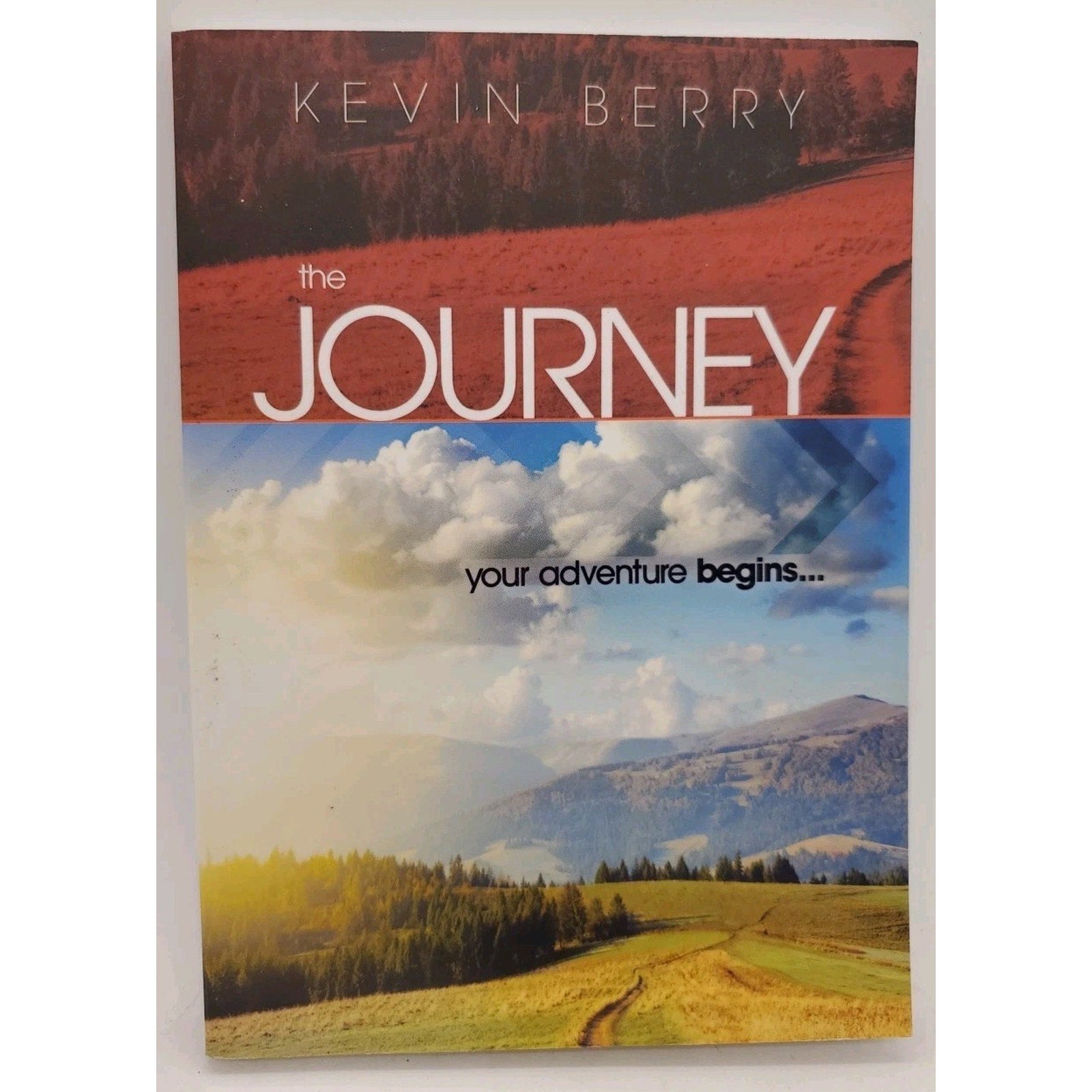 The Journey Your Adventure Begins By Kevin Berry