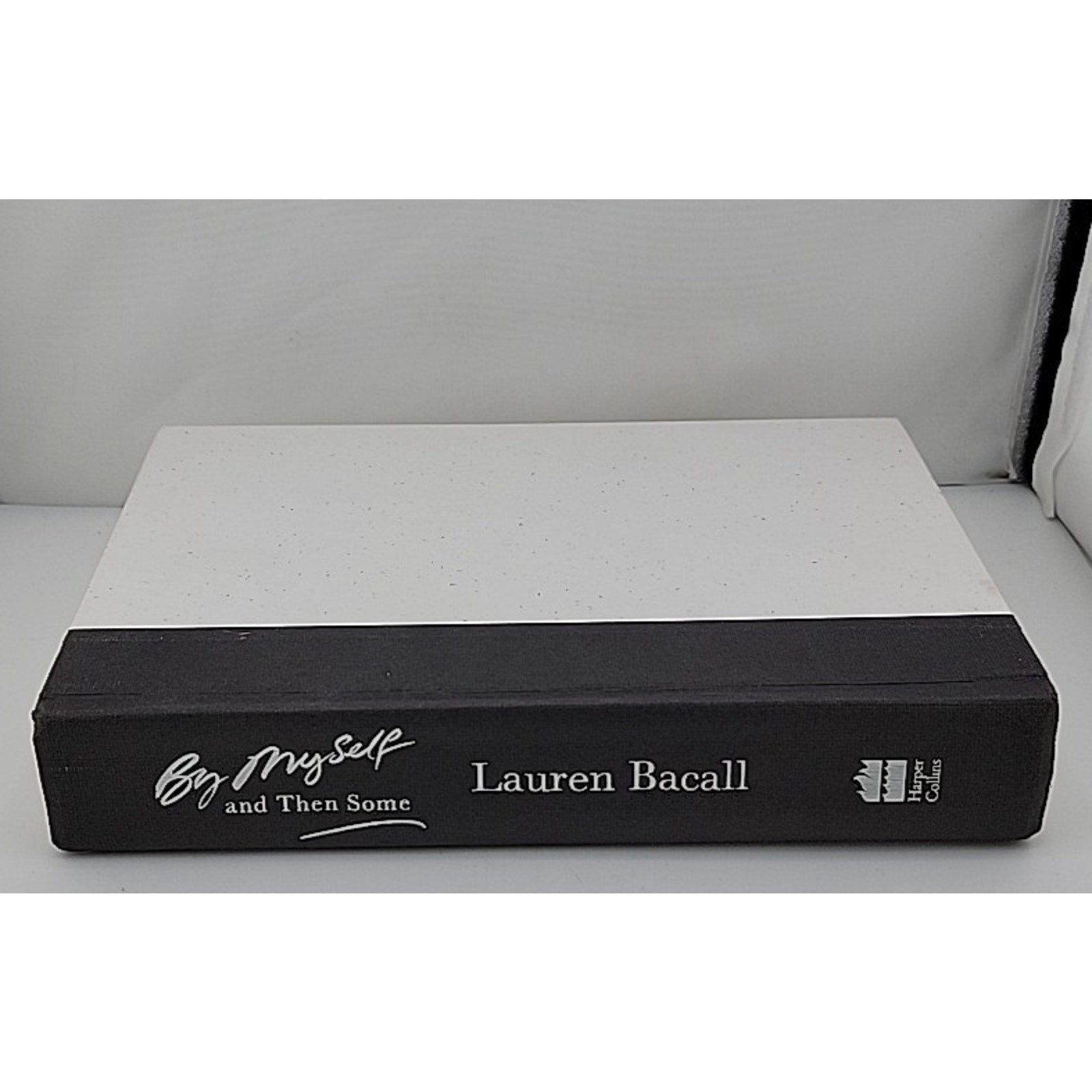 By Myself and Then Some by Lauren Bacall (2005, Hardcover)