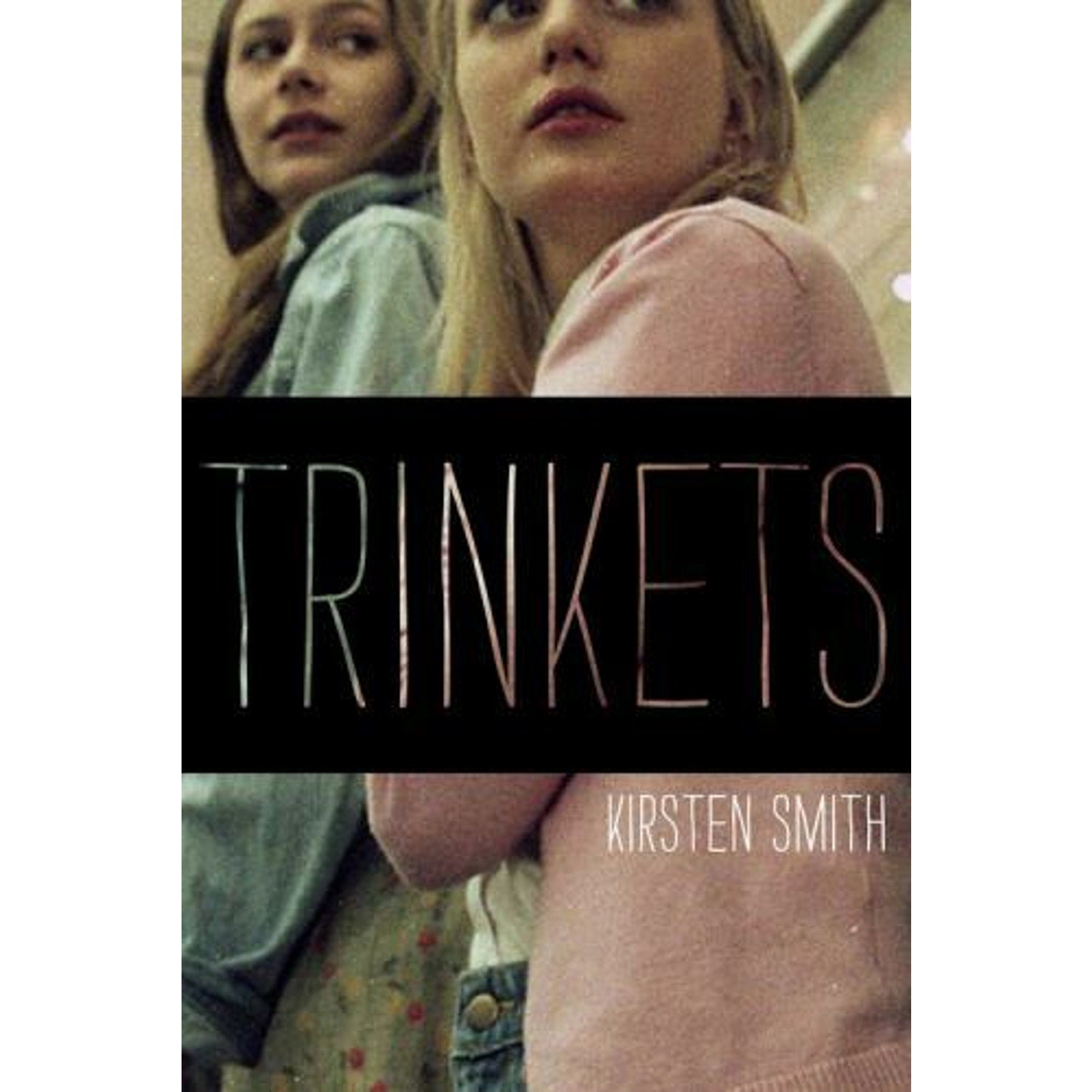 Trinkets by Kirsten Smith (2013, Hardcover)