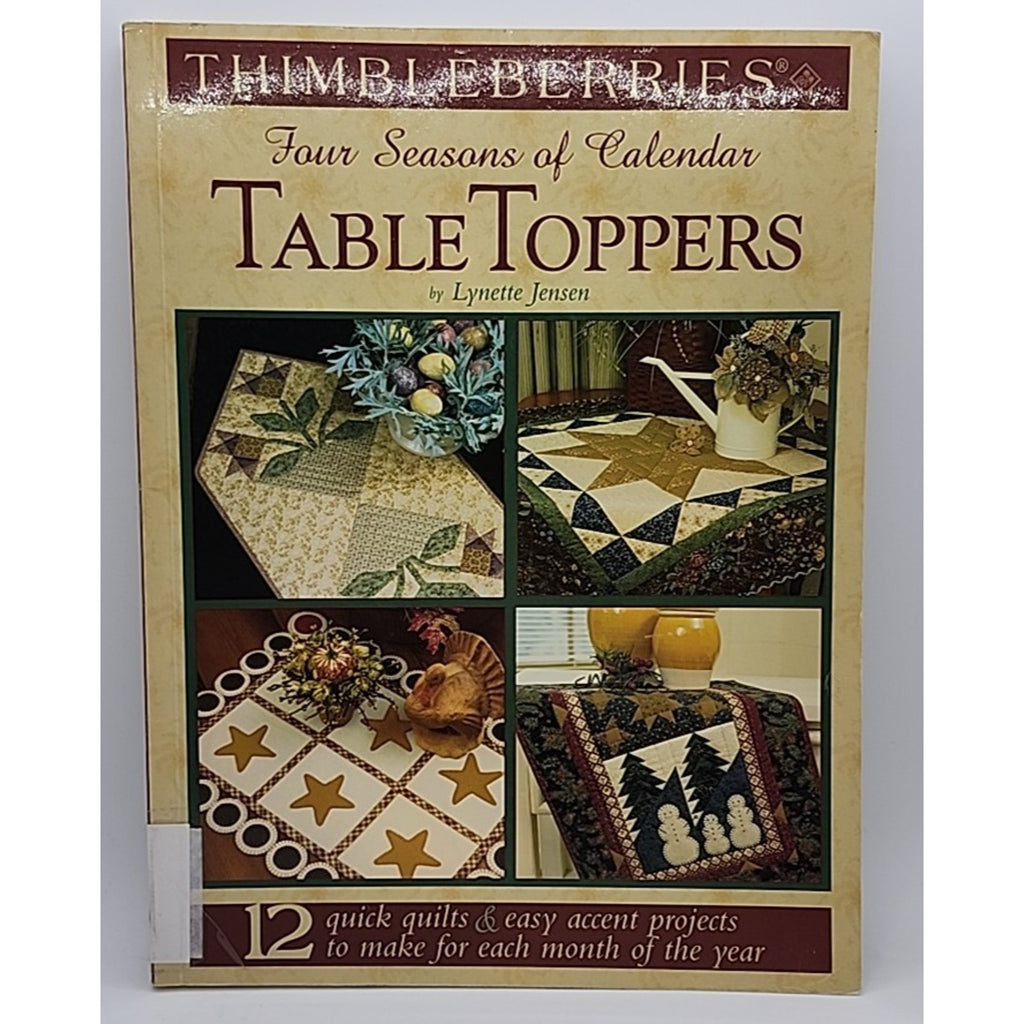 Thimbleberries Four Seasons Of Calender Table Toppers 12 Quilt Designs