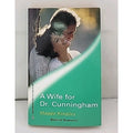 A Wife for Dr. Cunningham [Paperback] Kingsley Maggie; Idling Laura
