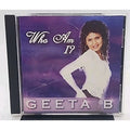 Geeta B Who Am I? (CD)