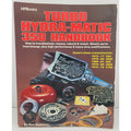 Turbo Hydra-Matic 350 Handbook : How to Troubleshoot, Remove, Rebuild, and...