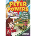Peter Powers Ser.: Peter Powers and the League of Lying Lizards! by Kent...