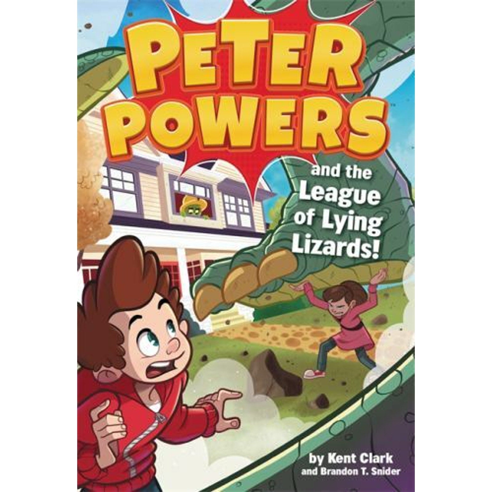 Peter Powers Ser.: Peter Powers and the League of Lying Lizards! by Kent...